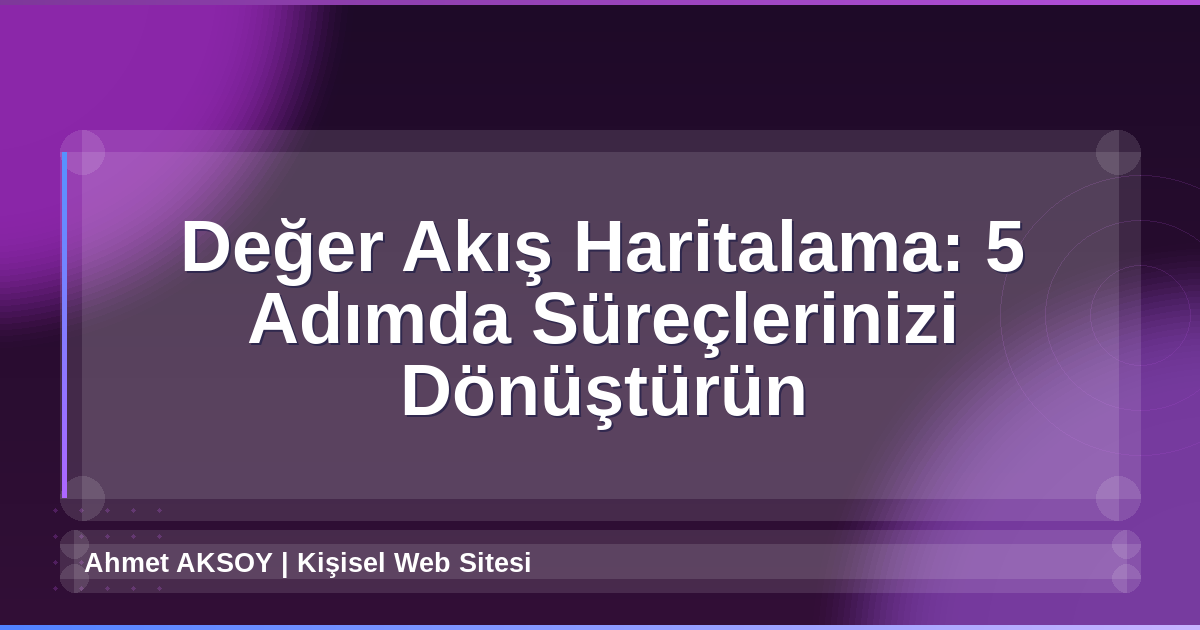 Değer Akış Haritalama