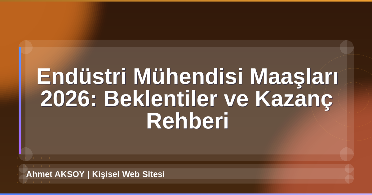 Endüstri Mühendisi Maaşları 2026