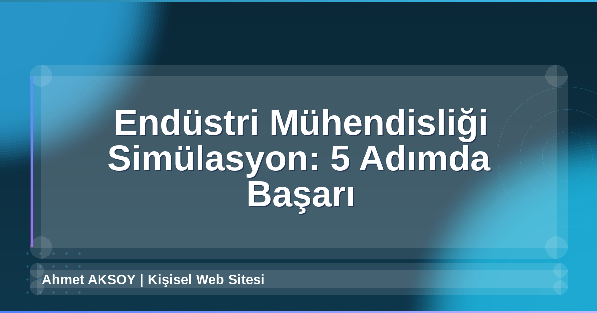 Endüstri Mühendisliği Simülasyon