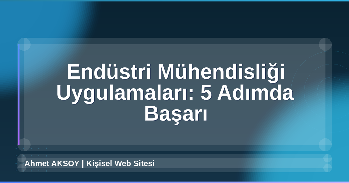 Endüstri Mühendisliği Uygulamaları