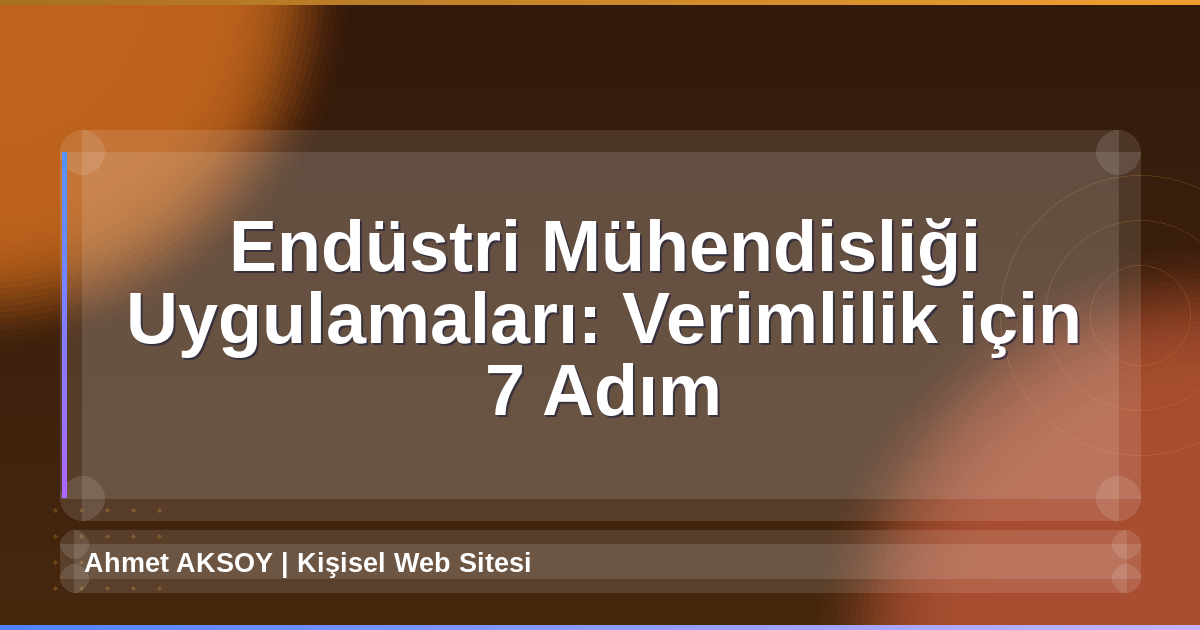 Endüstri Mühendisliği Uygulamaları