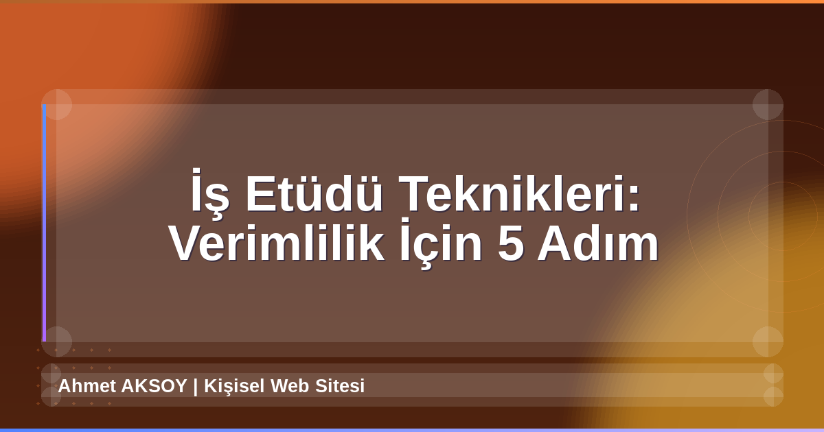 İş Etüdü Teknikleri