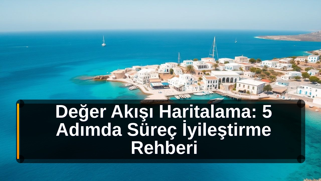 Değer Akışı Haritalama