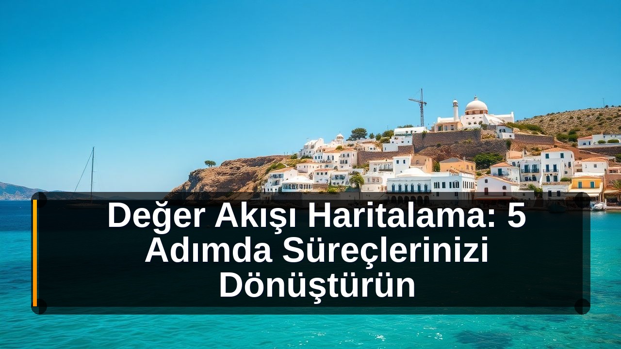 Değer Akışı Haritalama