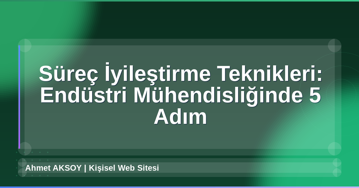 Süreç İyileştirme Teknikleri