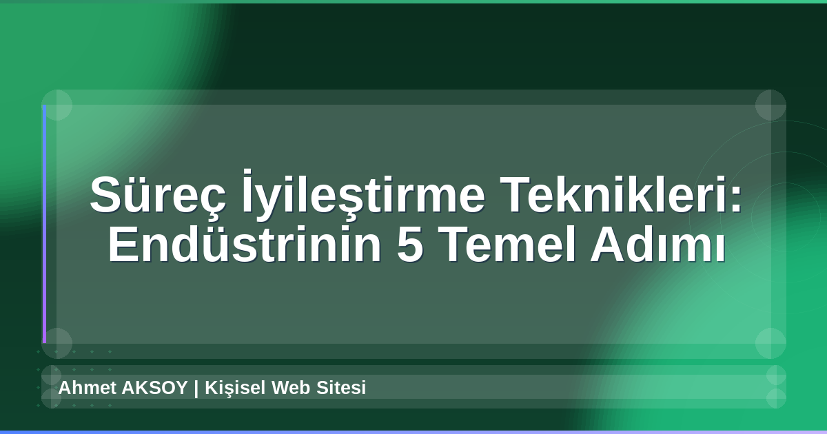 Süreç İyileştirme Teknikleri