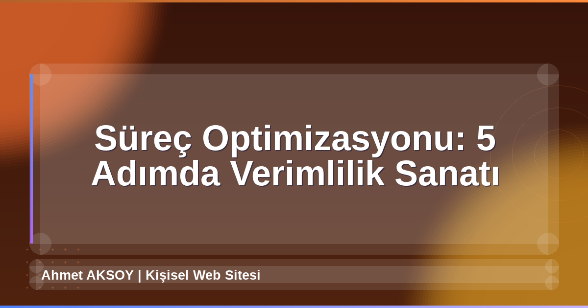 Süreç Optimizasyonu