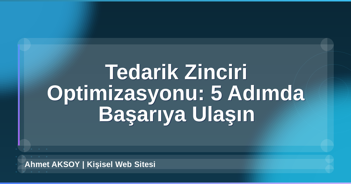 Tedarik Zinciri Optimizasyonu