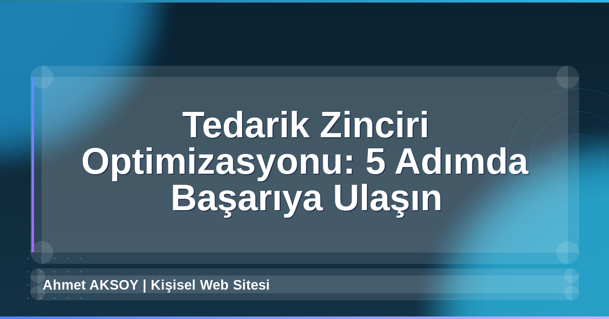 Tedarik Zinciri Optimizasyonu