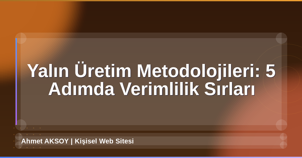 Yalın Üretim Metodolojileri