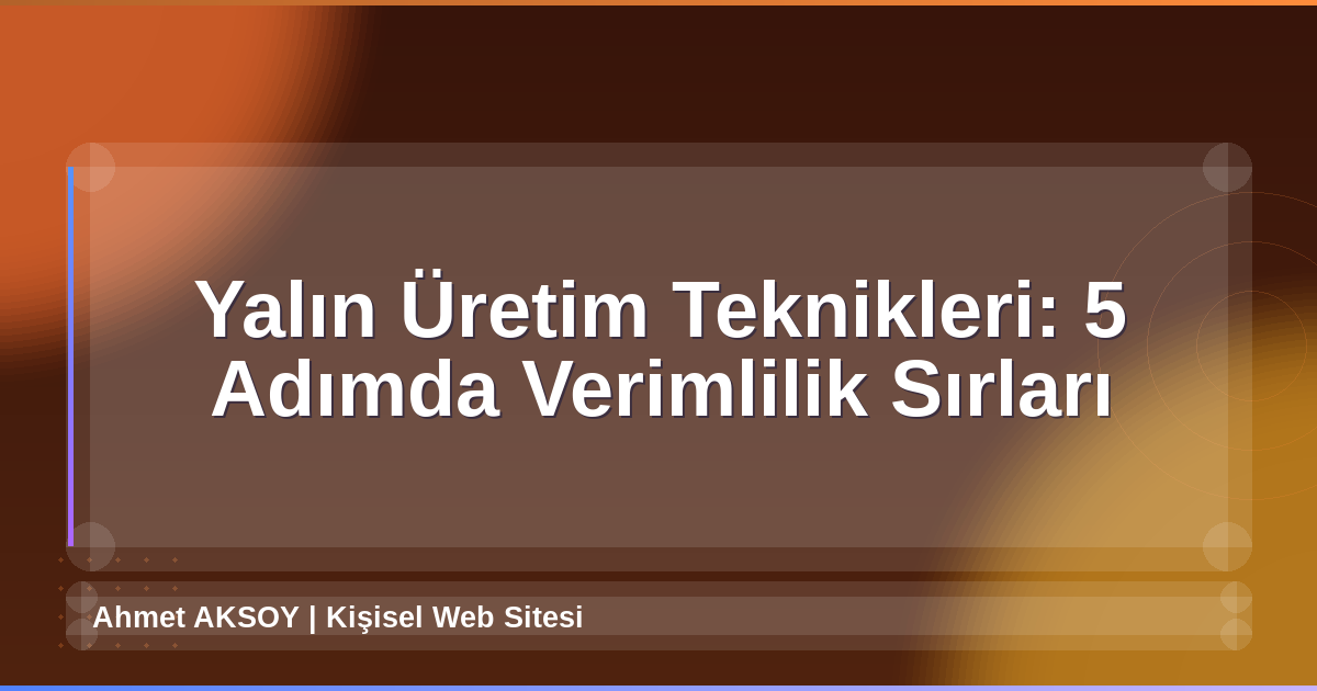 Yalın Üretim Teknikleri