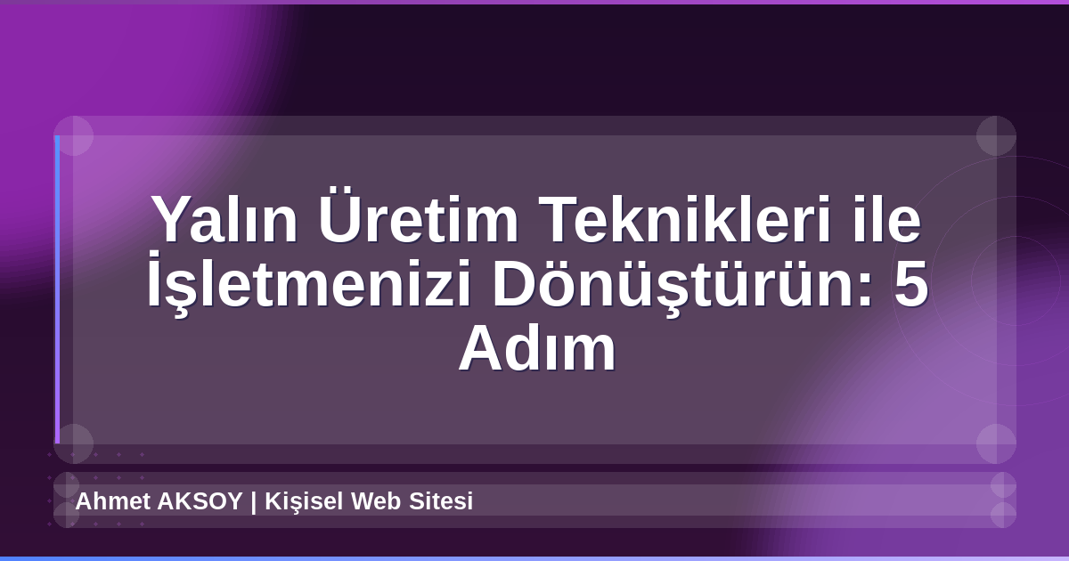 Yalın Üretim Teknikleri