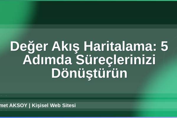 Değer Akış Haritalama