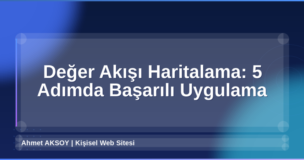 Değer Akışı Haritalama
