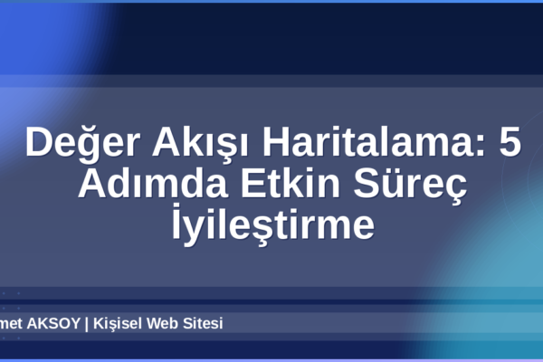 Değer Akışı Haritalama