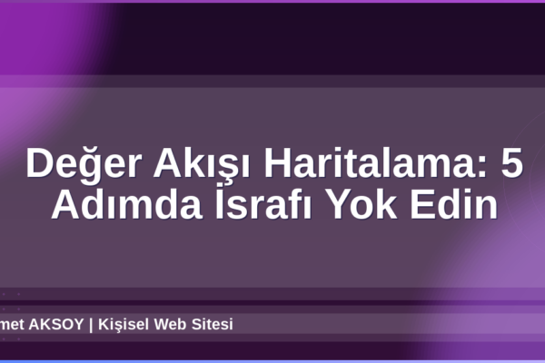 Değer Akışı Haritalama