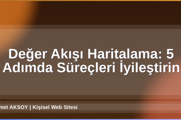 Değer Akışı Haritalama