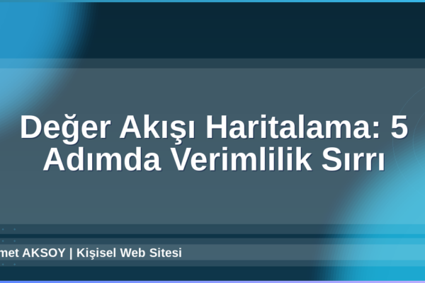 Değer Akışı Haritalama