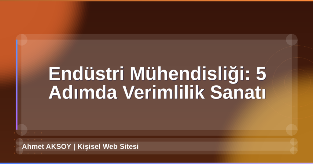 Endüstri Mühendisliği