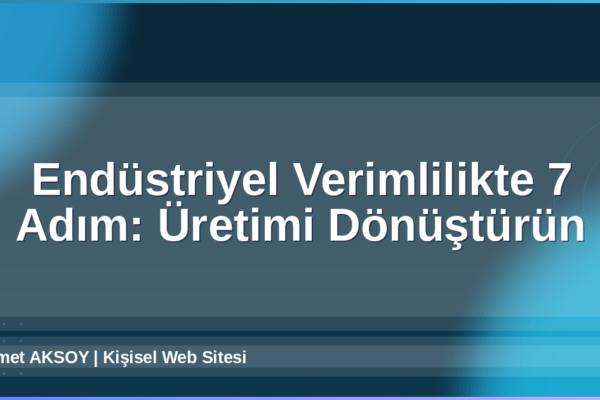 Endüstriyel Verimlilik