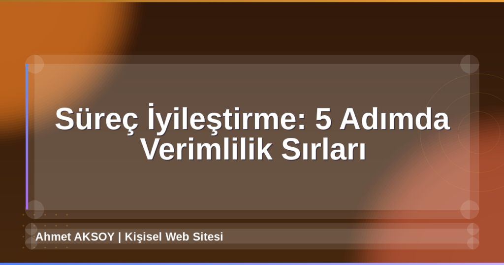 Süreç İyileştirme