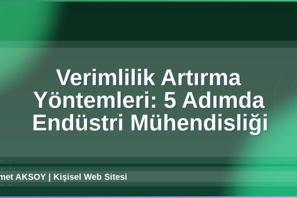 Verimlilik Artırma Yöntemleri