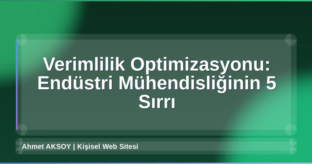 Verimlilik Optimizasyonu