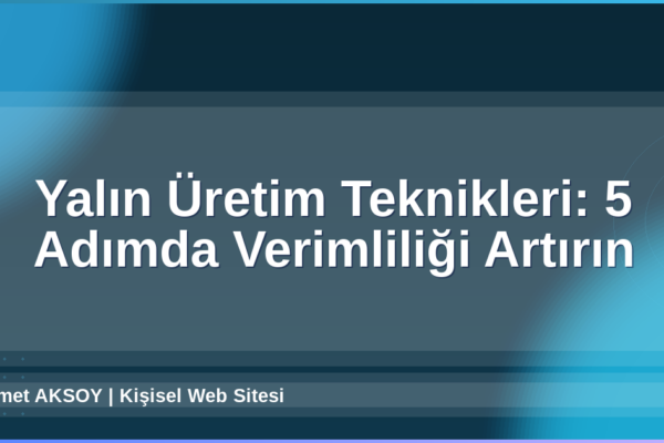 Yalın Üretim Teknikleri