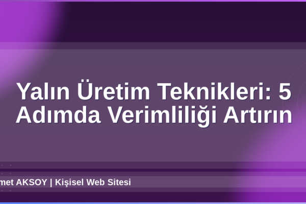 Yalın Üretim Teknikleri