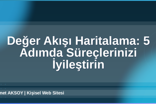 Değer Akışı Haritalama