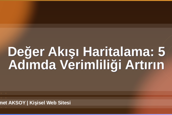 Değer Akışı Haritalama