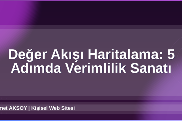 Değer Akışı Haritalama