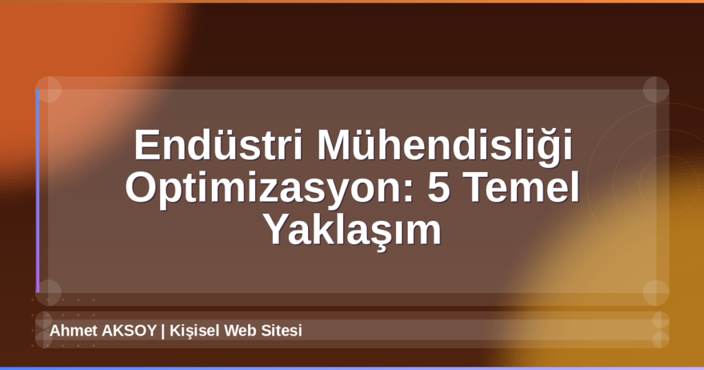 Endüstri Mühendisliği Optimizasyon