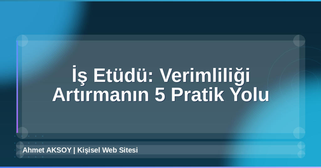 İş Etüdü