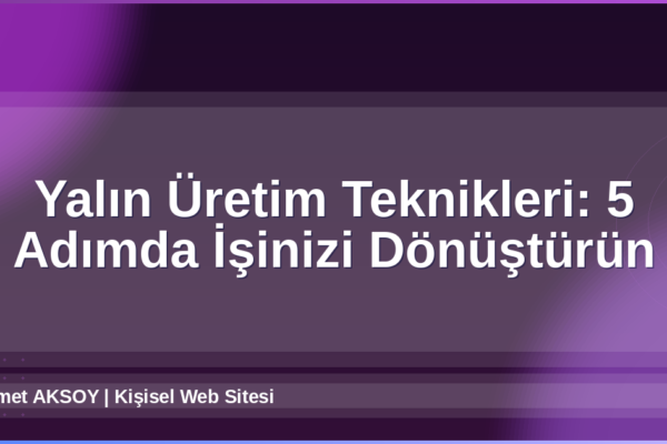 Yalın Üretim Teknikleri