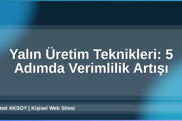 Yalın Üretim Teknikleri
