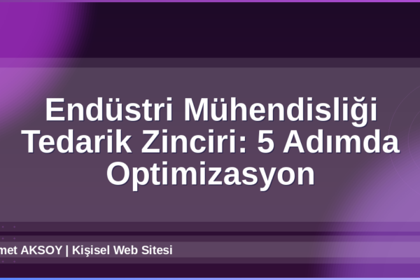 Endüstri Mühendisliği Tedarik Zinciri