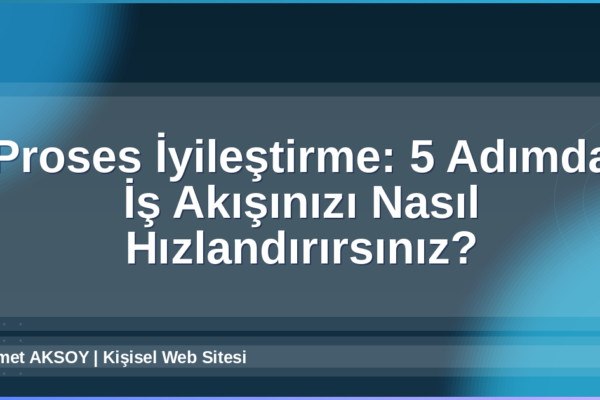 Proses İyileştirme