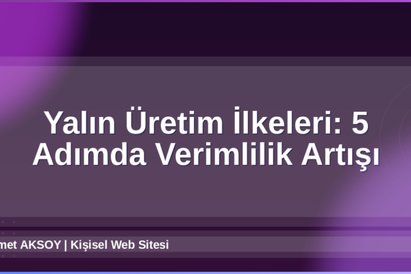 Yalın Üretim İlkeleri