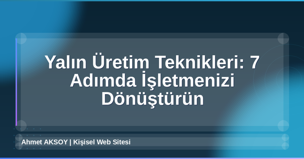 Yalın Üretim Teknikleri