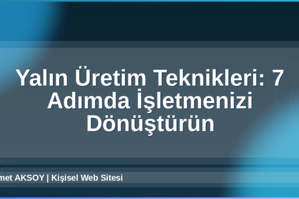 Yalın Üretim Teknikleri