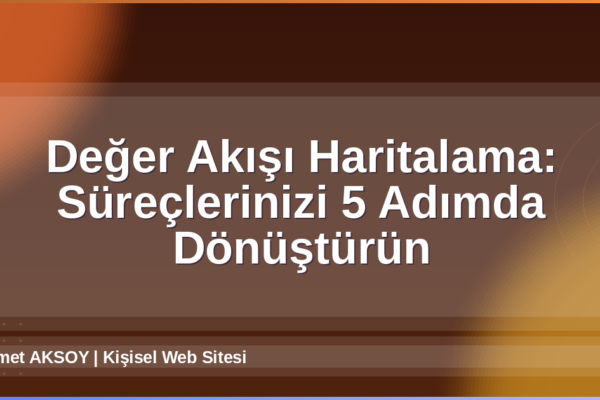 Değer Akışı Haritalama