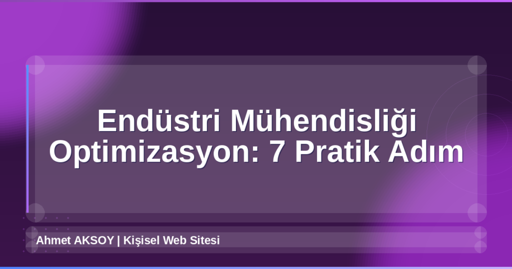Endüstri Mühendisliği Optimizasyon
