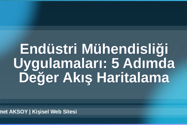Endüstri Mühendisliği Uygulamaları