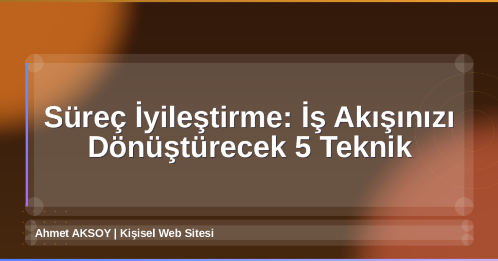 Süreç İyileştirme