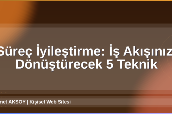 Süreç İyileştirme