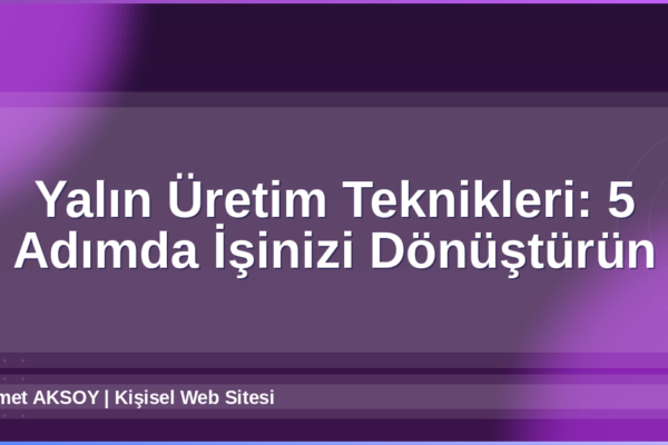 Yalın Üretim Teknikleri