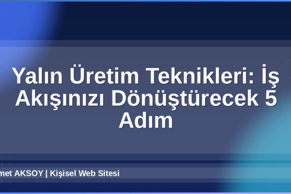 Yalın Üretim Teknikleri