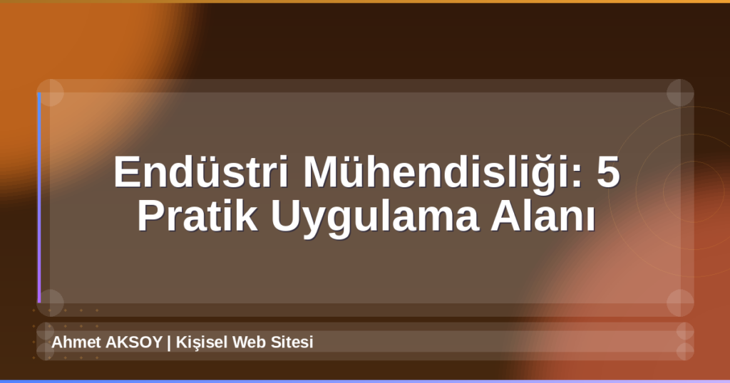 Endüstri Mühendisliği