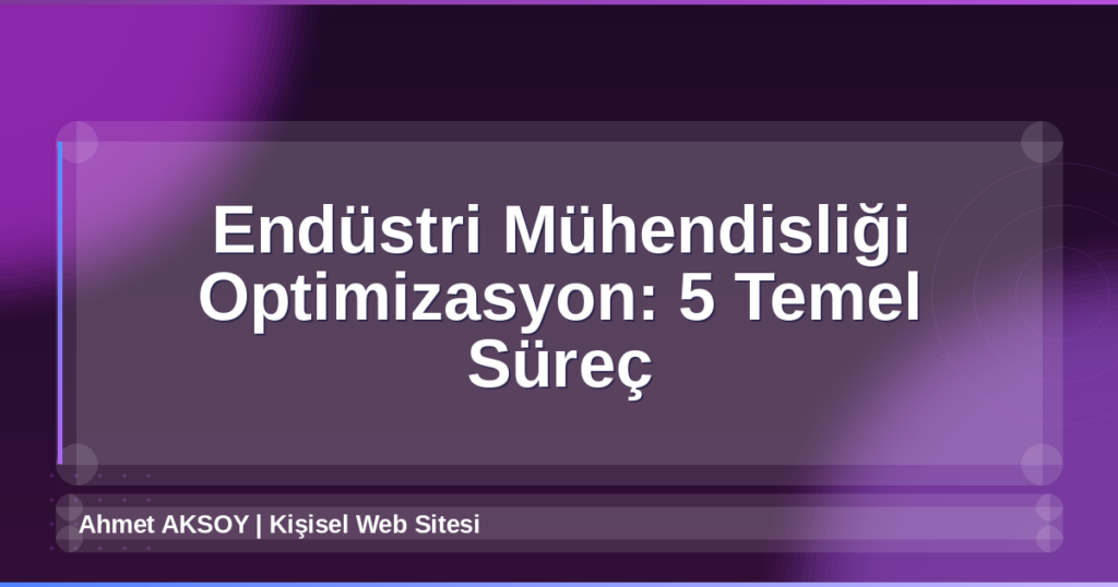 Endüstri Mühendisliği Optimizasyon